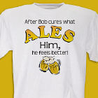Cures What Ales Him T-shirt